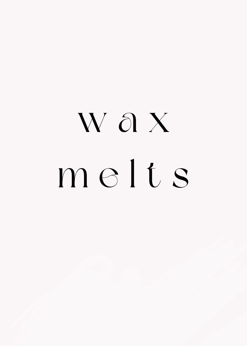 WAX MELTS